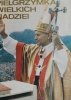 PIELGRZYMKA WIELKICH NADZIEI - Mieczysław Maliński